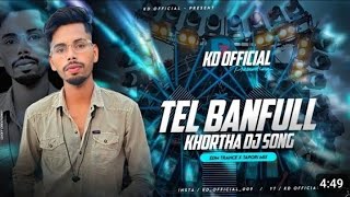 Tel Banfull  New Khortha Song  EDM Mix KD Official [upl. by Ennahgiel]