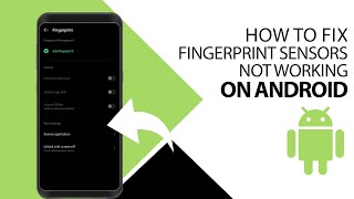 Quick Guide to How to Fix Fingerprint Sensors Not Working on Android [upl. by Phyllida]