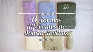 Como dobrar toalha  6 formas diferentes [upl. by Amory]