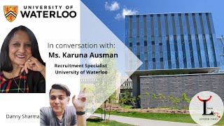 Conversation with Ms Karuna Ausman Recruitment Specialist University of Waterloo [upl. by Nylannej728]