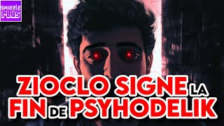 ZIOCLO SIGNE LA FIN DE PSYHODELIK [upl. by Mandler419]