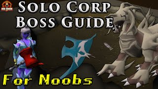 OSRS Solo Corp Guide  Corporeal Beast Guide For Noobs [upl. by Atikaj926]