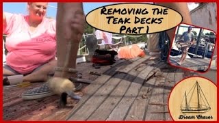 Removing the Teak Deck Part 1 [upl. by Eibrad]