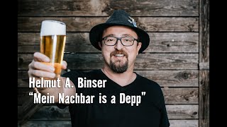 Binser  Mein Nachbar is a Depp [upl. by Nadual]