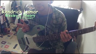 Wesleys Theory  Kendrick Lamar Bass Cover [upl. by Chandra]