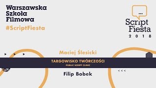 Targowisko twórczości cz 1  Filip Bobek  Script Fiesta 2018 [upl. by Naesad315]