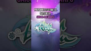 Pourquoi la suite de la Saison 4 de Wakfu en mangawebtoon [upl. by Attener653]