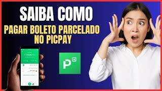 COMO PAGAR BOLETO PARCELADO NO PICPAY [upl. by Billen]