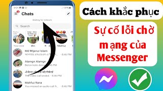 Cách sửa lỗi Messenger Waiting fornetwork  Messenger Waiting fornetwork error [upl. by Llenoil861]