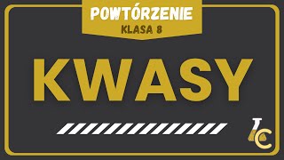 🚨LAST MINUTE KWASY  POWTÓRZENIE  ZADANIA 🔥  Nowa Era klasa 8 [upl. by Yerhcaz37]