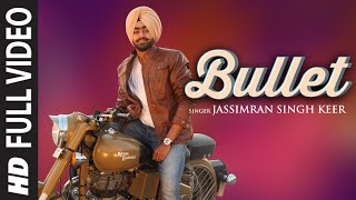 Bullet Punjabi Song  Jassimran Singh Keer  Latest Video [upl. by Val]