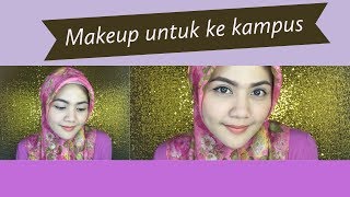 MAKEUP KE KAMPUS GAK PAKE RIBET  NATURAL amp FRESH [upl. by Nawaj]