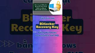 🏷️Tìm lại Bitlocker Recovery Key bằng PowerShell và CMD bitlocker recovery key cmd powershell [upl. by Cinemod]