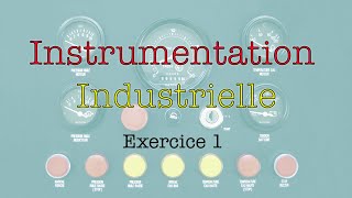 Instrumentation industrielle Exercice 1 capteur de niveau ESA2 [upl. by Elsey872]