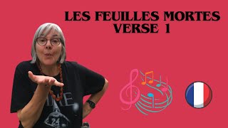 LES FEUILLES MORTES AUTUMN LEAVES  VERSE 1  DETAILED PRONUNCIATION [upl. by Higbee]