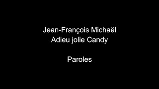 JeanFrançois MichaëlAdieu jolie Candyparoles [upl. by Henrieta]