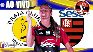 PRAIA CLUBE x SESC FLAMENGO AO VIVO  SUPERLIGA DE VÔLEI FEMININA  20° RODADA NARRAÇÃO AO VIVO [upl. by Cleti]