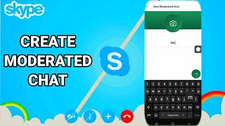 How To Create Moderated Chat On Skype App [upl. by Najar]