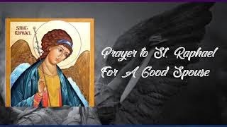 A Prayer to St Raphael For A Good Spouse Very Effective [upl. by Emirac940]