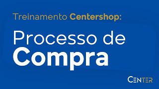 Processo de Compra CenterShop [upl. by Amaleta76]