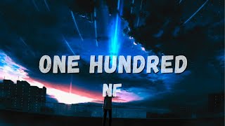 NF  One Hundred Lyrics [upl. by Eedya378]