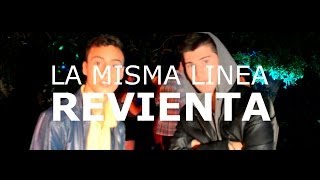 REVIENTA  LA MISMA LINEA [upl. by Alenas]