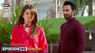 Dil Hi Tou Hai Episode 2  Tonight at 700PM  ARY Digital [upl. by Naillimixam]