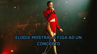 SCANDALO ELODIE MOSTRA LA F1GA AL SUO CONCERTO A ROMA [upl. by Abocaj584]