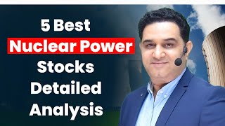 Top 5 Nuclear stock to Invest Now for 2030  Best Nuclear Power Shares [upl. by Aeniah]