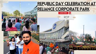 Republic Day Celebration at Reliance Corporate Park Ghansoli Mumbai  Short Tour of RCP Ghansoli [upl. by Barbara]