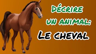 Décrire un animalLe cheval [upl. by Guise500]