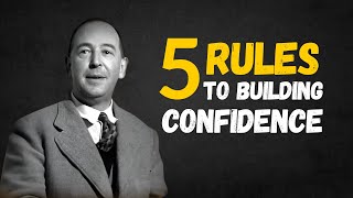 HOW TO BUILD UNSTOPPABLE CONFIDENCE  CS LEWIS MOTIVATION [upl. by Rora]