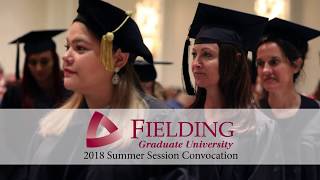 Fielding Graduate University  Summer Session 2018 Convocation [upl. by Laurena]