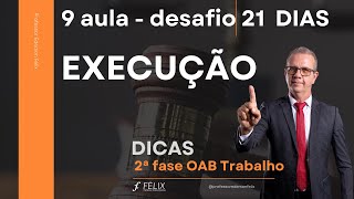 2 fase OAB Trabalho  9ª Aula  DESAFIO 21 DIAS  Execução [upl. by Orvas420]