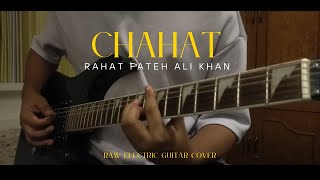 Chahat  Ustad Rahat Fateh Ali Khan Electric Guitar Cover [upl. by Edva]