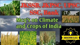 BEST MCQS CLIMATE AND CROPS OF INDIAJKSSB FAAVLW SSC BANKJKPSCEPFO [upl. by Beane249]