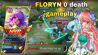 FLORYN 0 DEATH MVP GAMEPLAY amp OP HEALING  FLORYN BEST BUILD amp EMBLEM 2023❤️ [upl. by Mccowyn]