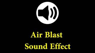 Air Blast Sound Effect Sound Effect Free [upl. by Kenric]