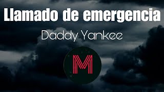 Daddy Yankee  Llamado de emergencia Letras [upl. by Mufi159]