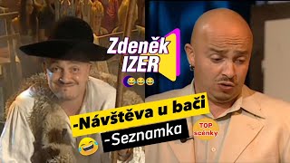 Zdeněk Izer Návštěva u Bači Seznamka 😂 TOP scénky [upl. by Laitselec]