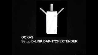 OOKAS Setup DLink DAP1720 Wifi Range Extender RepeaterBooster [upl. by Rafferty]