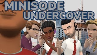 Minisode Undercover [upl. by Bosch504]