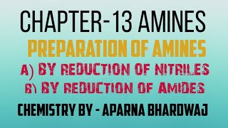 PREPARATION OF AMINES BY REDUCTION OF NITRILES AND AMIDES [upl. by Plossl]