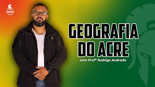 Geografia do Acre  Secretaria de Educação do Acre [upl. by Ras]