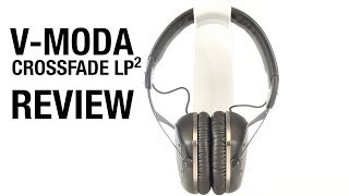 V Moda Crossfade LP2 Review [upl. by Esidnak]