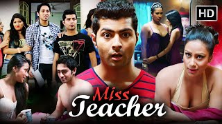 Teacher  Student Love Story Movie  Kamalika Chanda  Rahul Sharma  Full Movie  Miss Teacher [upl. by Jauch]