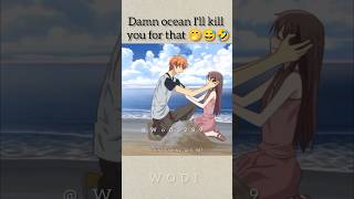 Damn Ocean I will kill you for that 😤🤭😅🤣 youtubeshorts Wodi289 fruitsbasket animeedit anime [upl. by Lothario]