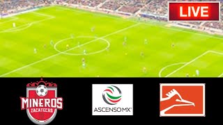 🔴Mineros de Zacatecas VS Correcaminos UAT Match Live Score  Mexico Ascenso MX Match [upl. by Wickner727]