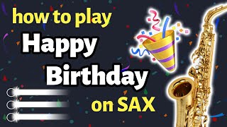 Happy Birthday Sax Tutorial  Saxplained [upl. by Thebazile]