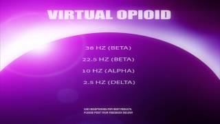 Virtual Opioid V3  Create Feelings of Euphoria  BinauralMonaural Fusion  Meditation Audio [upl. by Annorah]